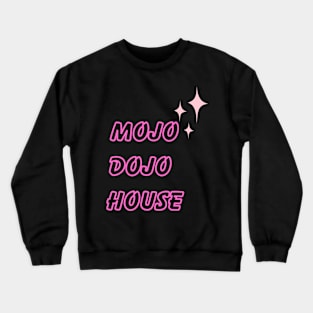 ken mojo dojo house movie kenough kenergy mojo dojo house kens ken world pink im just ken movie quote funny movie reference mojo dojo house quotes im kenough Crewneck Sweatshirt